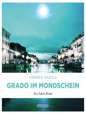 cover image of Grado im Mondschein